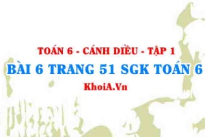 Bài 6 trang 51 SGK Toán 6 tập 1 Cánh Diều